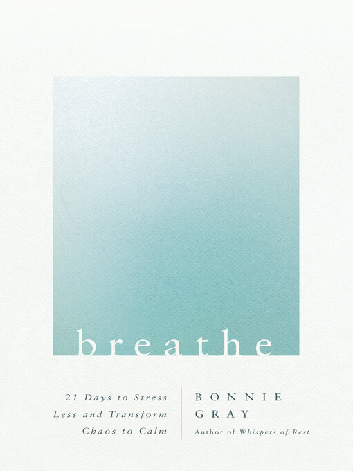 Title details for Breathe by Bonnie Gray - Wait list